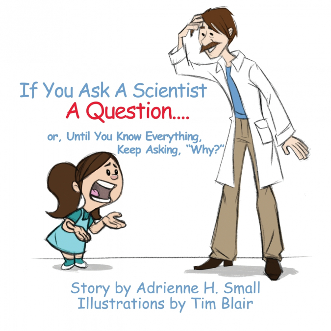 If You Ask a Scientist a Question