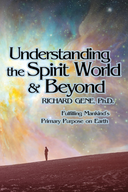 Understanding the Spirit World and Beyond