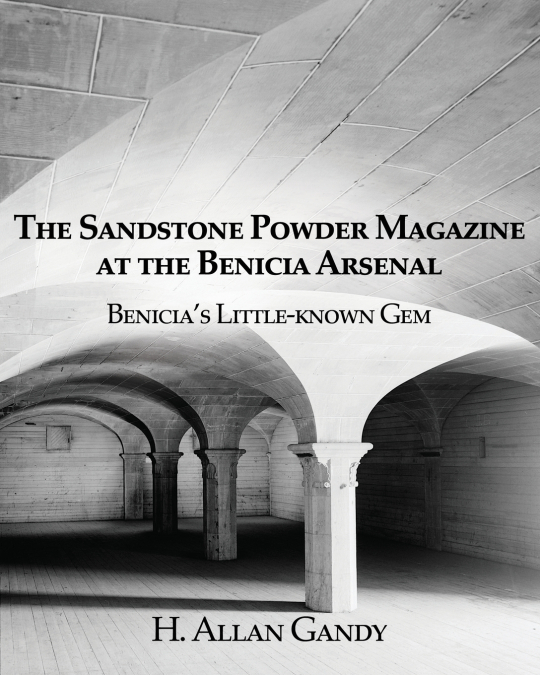 The Powder Magazine at the Benicia Arsenal