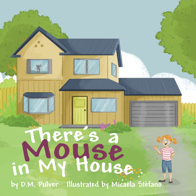 There’s a Mouse in My House