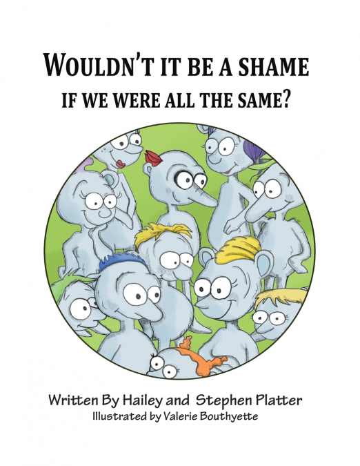 Wouldn’t it Be a Shame if We were all the Same?