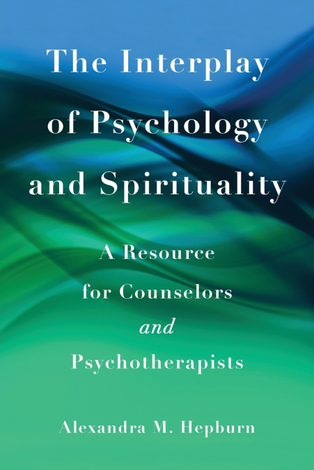 The Interplay of Psychology and Spirituality