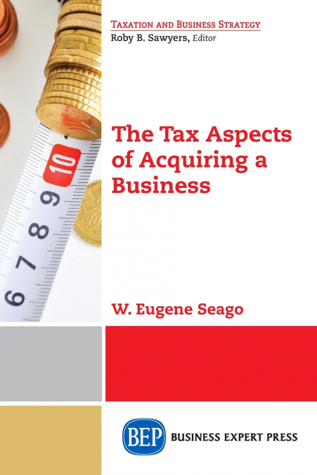 The Tax Aspects of Acquiring a Business