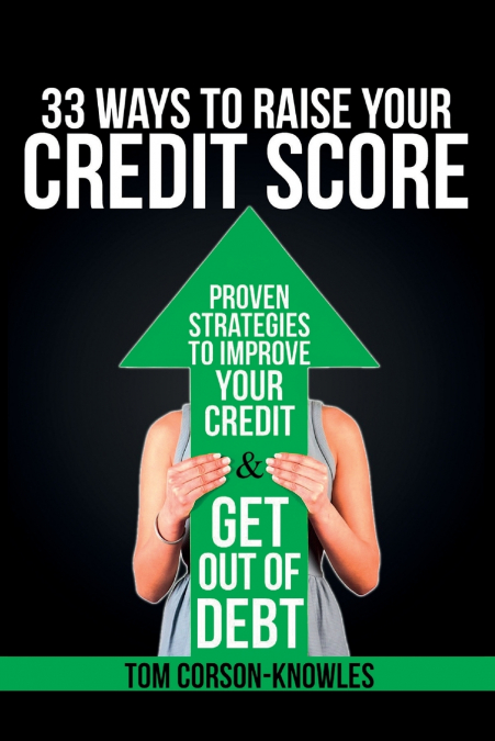 33 Ways To Raise Your Credit Score