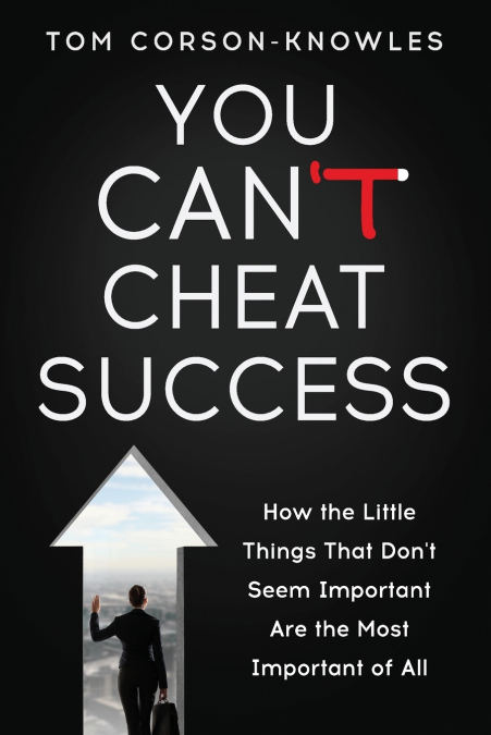 You Can’t Cheat Success