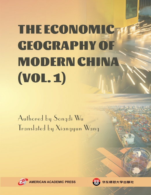 The Economic Geography of Modern China (Vol. 1)