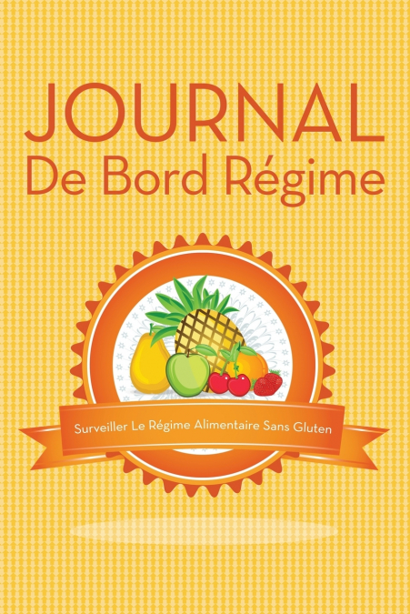 Journal de Bord Regime Surveiller Le Regime Alimentaire Sans Gluten