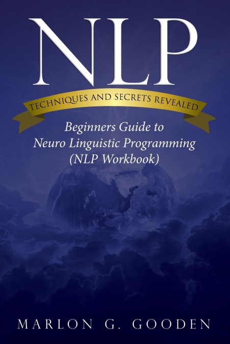 Nlp Techniques and Secrets Revealed