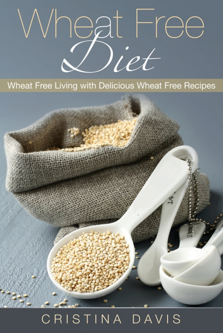 Wheat Free Diet