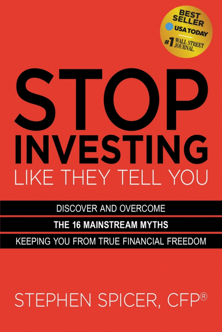 Stop Investing Like They Tell You (Expanded Edition)