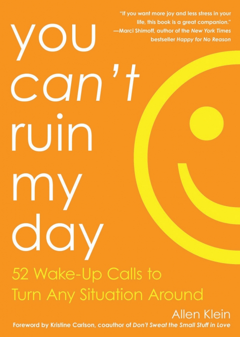 You Can’t Ruin My Day