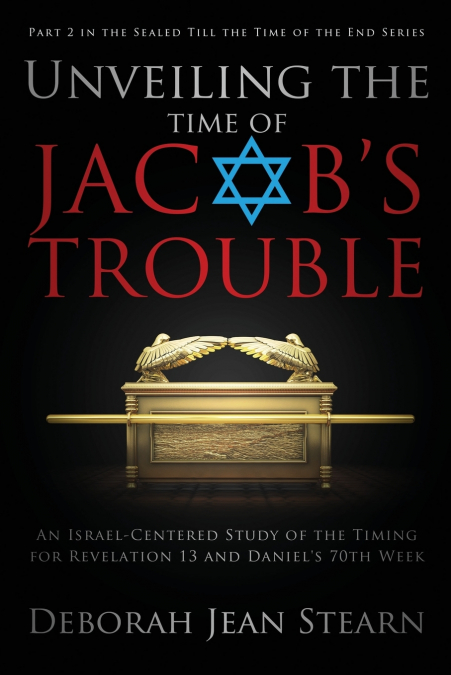 Unveiling the Time of Jacob’s Trouble
