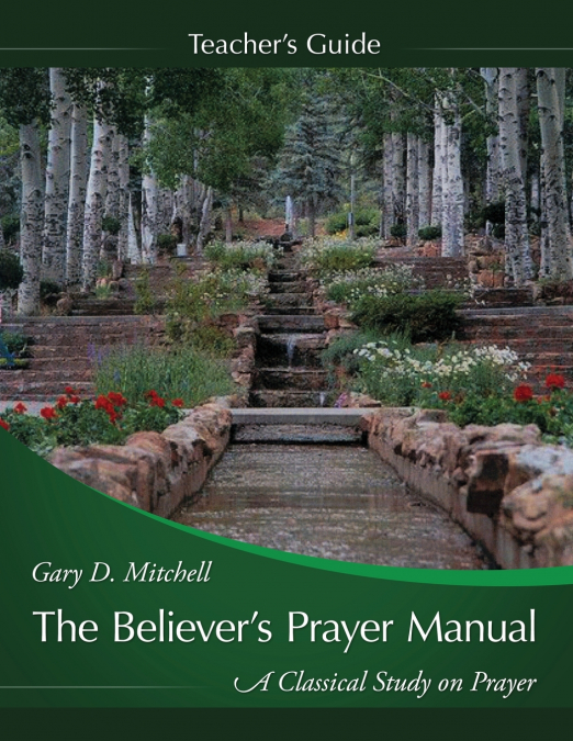 The Believer’s Prayer Manual Teaching Guide