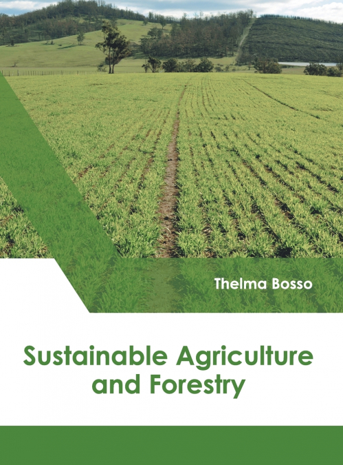 Sustainable Agriculture and Forestry