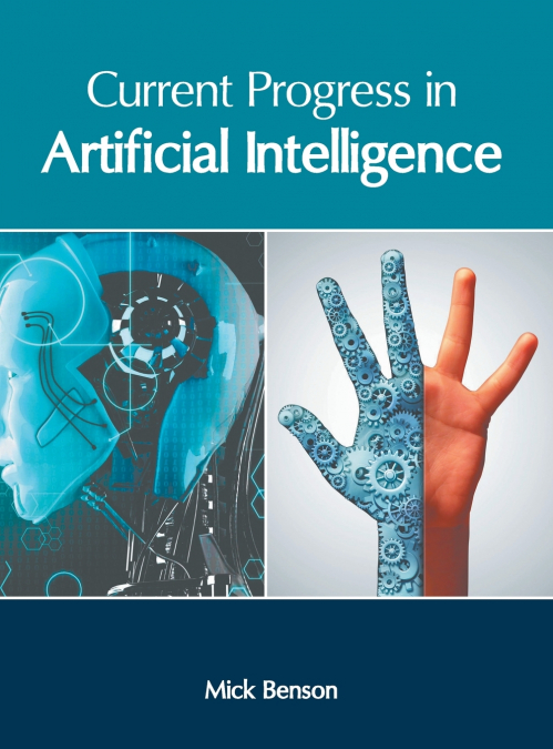 Current Progress in Artificial Intelligence