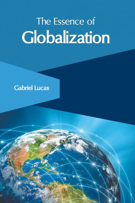 The Essence of Globalization