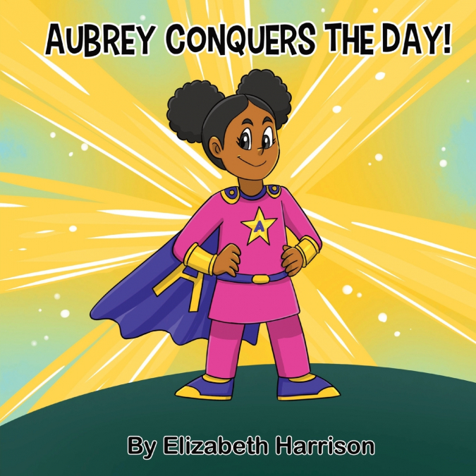 Aubrey Conquers The Day!
