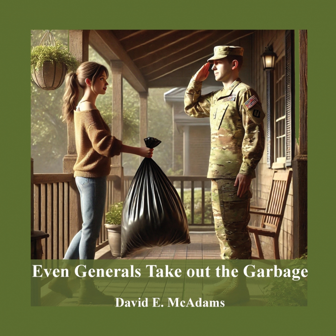 Even Generals Take Out The Garbage