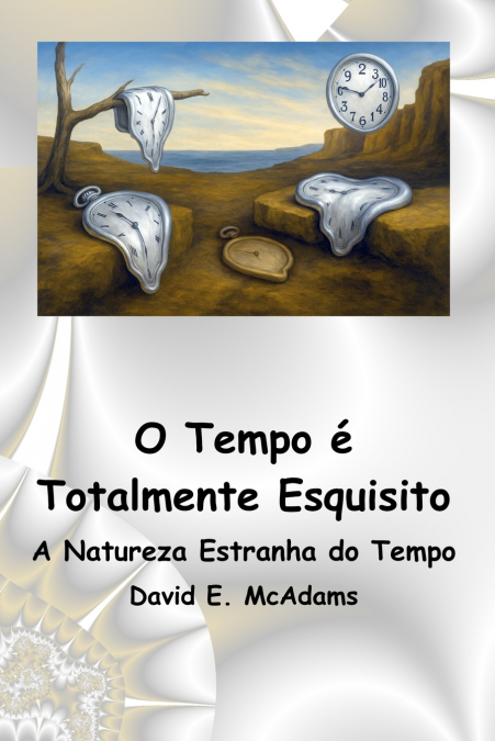 O Tempo é Totalmente Esquisito