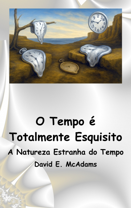 O Tempo é Totalmente Esquisito