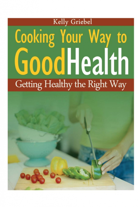 Cooking Your Way to Good Health