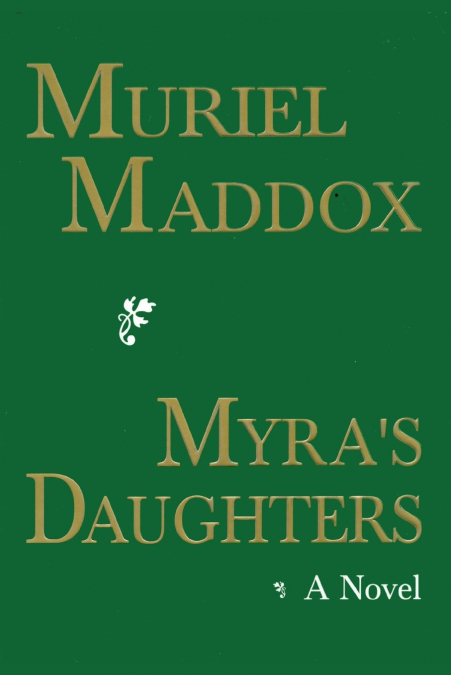 Myra’s Daughters, A Novel