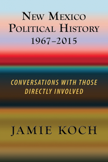 New Mexico Political History, 1967-2015