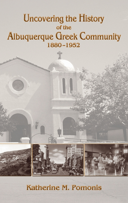 Uncovering the History of the Albuquerque Greek Community, 1880-1952