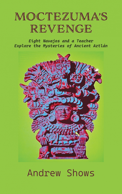 Moctezuma’s Revenge
