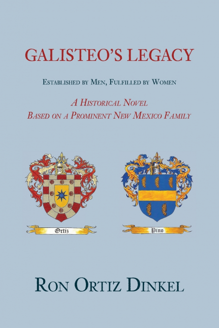 Galisteo’s Legacy, Established by Men, Fulfilled by Women