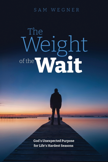 The Weight of the Wait