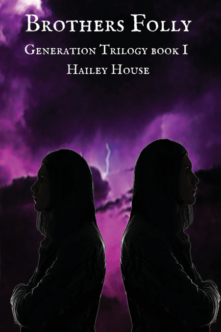 BROTHER’S FOLLY ~ Generations Trilogy Book I