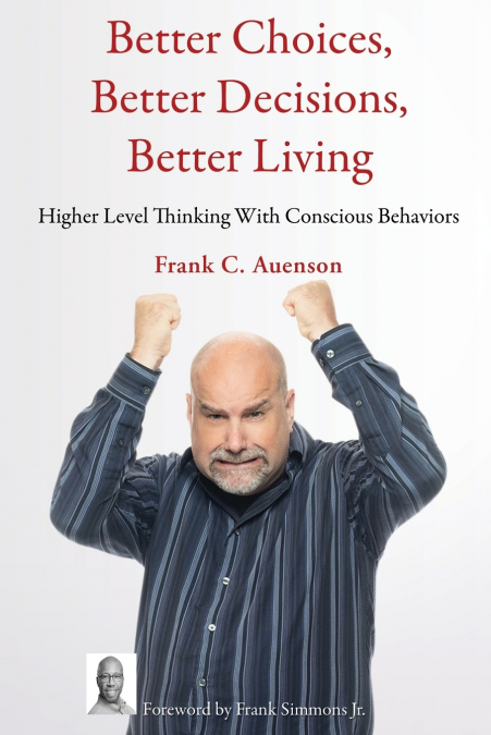 Better Choices, Better Decisions, Better Living