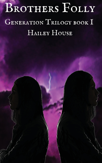 BROTHER’S FOLLY - Generations Trilogy Book I