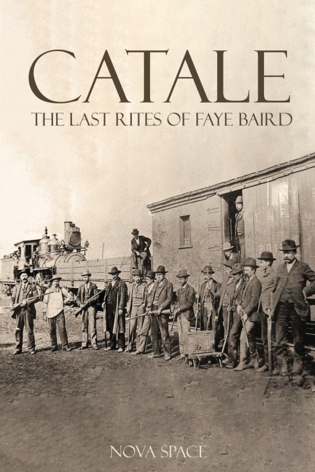 Catale - The Last Rites of Faye Baird
