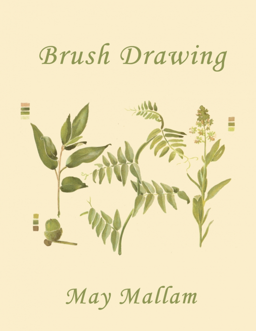 Brush Drawing as Applied to Natural Forms and Common Objects (Yesterday’s Classics)