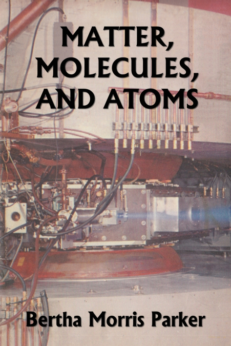 Matter, Molecules, and Atoms (Yesterday’s Classics)