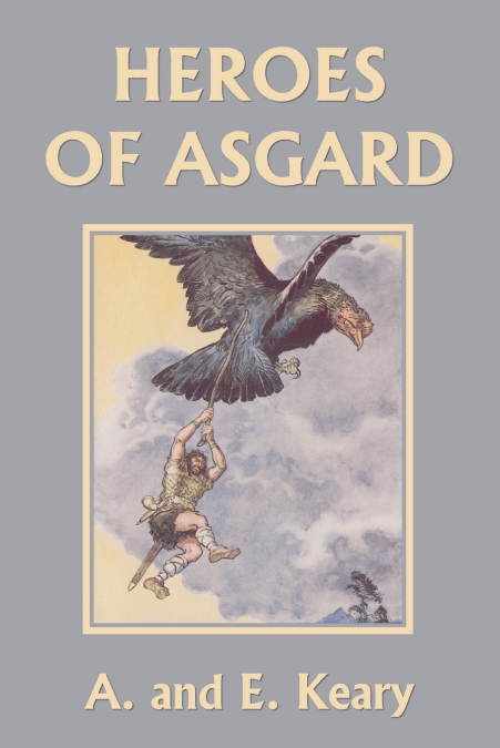 Heroes of Asgard (Premium Color Edition) (Yesterday’s Classics)