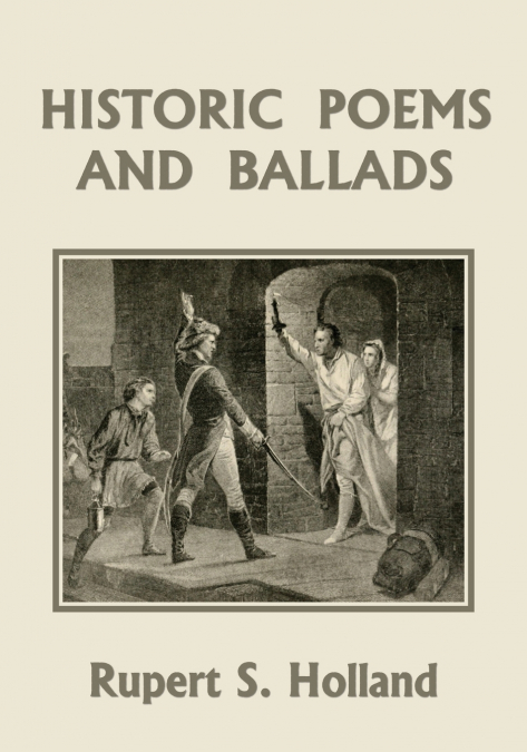 Historic Poems and Ballads (Yesterday’s Classics)