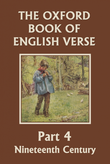 The Oxford Book of English Verse, Part 4