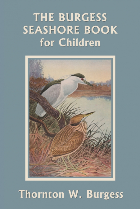 The Burgess Seashore Book for Children (Color Edition) (Yesterday’s Classics)