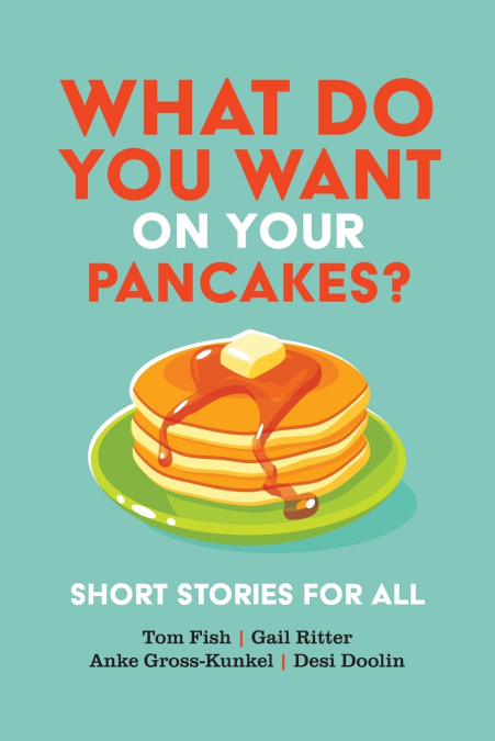 What Do You Want on Your Pancakes?