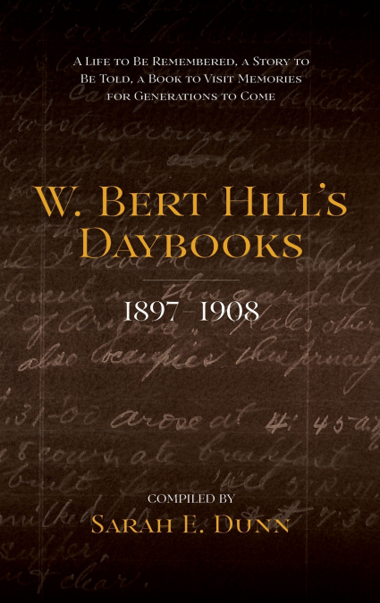 W. Bert Hill’s Daybooks