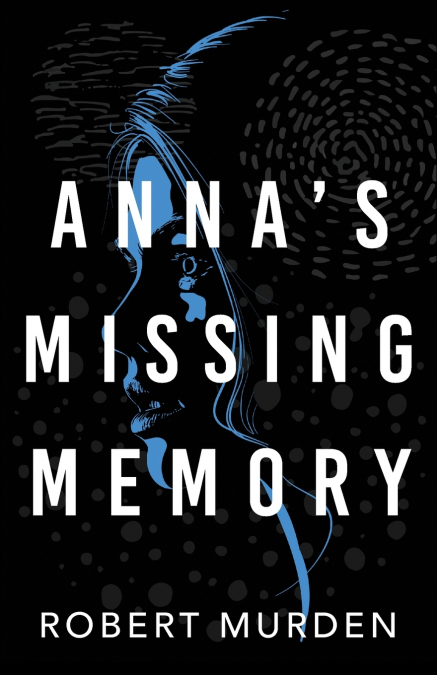 Anna’s Missing Memory