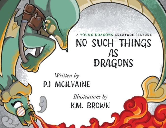 No Such Things as Dragons