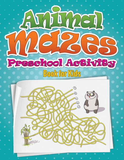 Animal Mazes Preschool Activity Book for Kids