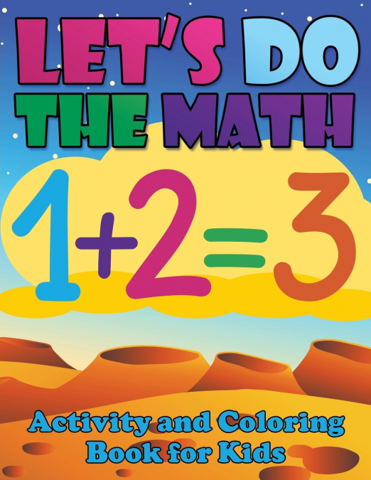 Let’s Do the Math Activity and Coloring Book for Kids