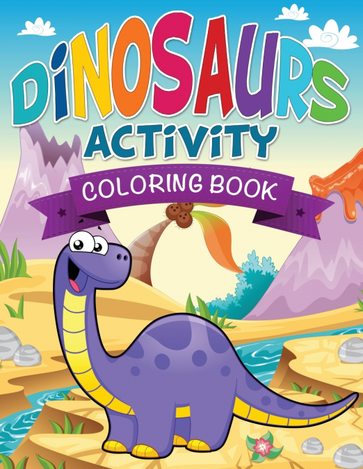 Dinosaurs Activity Coloring Book