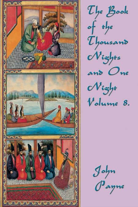 The Book of the Thousand Nights and  One Night Volume 8.
