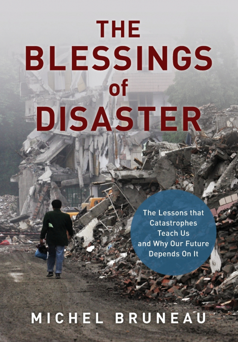 The Blessings of Disaster